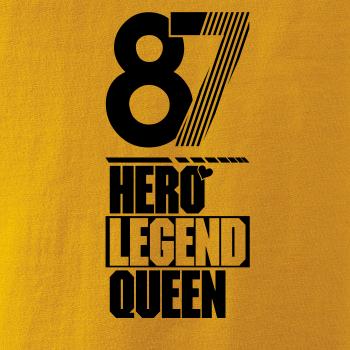 Hero, Legend, King x Queen 1987
