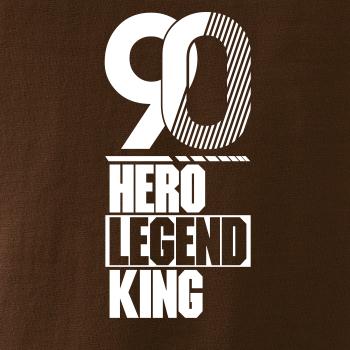 Hero, Legend, King x Queen 1990
