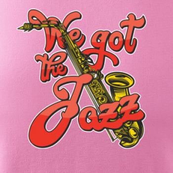 We got the Jazz