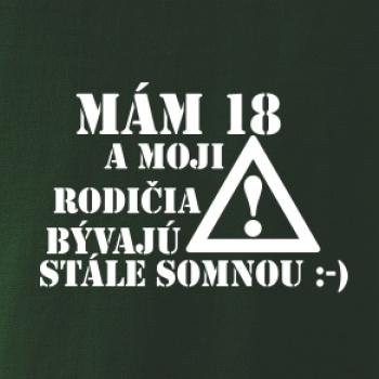 Mám 18 a moji rodičia bývajú stále so mnou