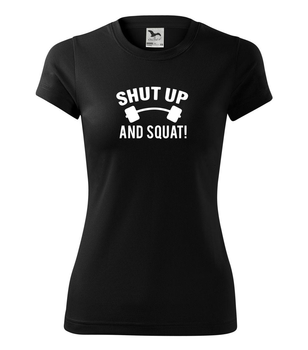 Shut up and squat Shut up and squat