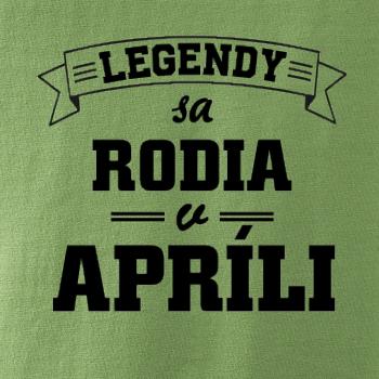 Legendy sa rodia v apríli