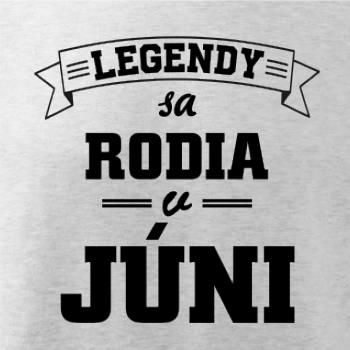 Legendy sa rodia v júni
