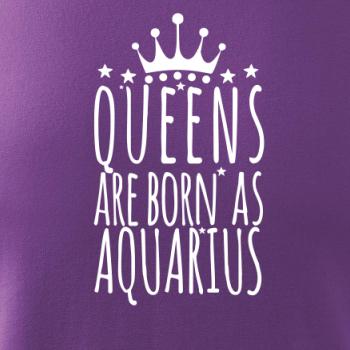 Queens are born as Aquarius - Vodnár