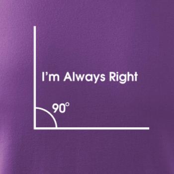 I'm Always Right