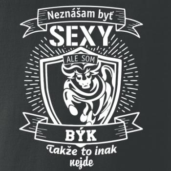 Neznášam byť sexy - Býk