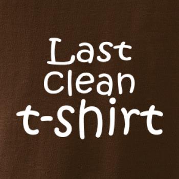 Last clean t-shirt