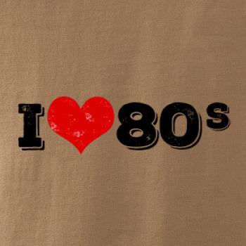 I love 80s