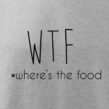 WTF-where's the food WTF-where's the food