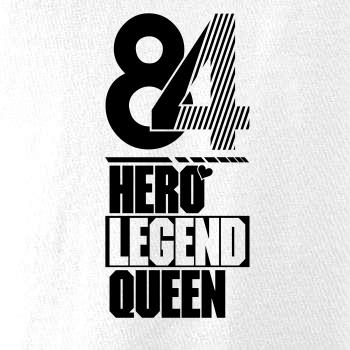 Hero, Legend, King x Queen 1984