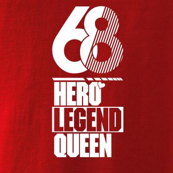 Hero, Legend, King x Queen 1968
