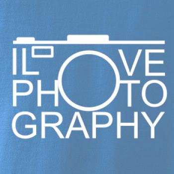 I love photography I love photography