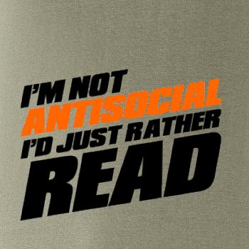 I'm not antisocial i'd just rather read I'm not antisocial i'd just rather read