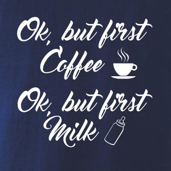Ok, but first coffee-milk