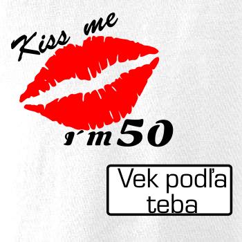 Kiss me I´m (tvoj vek)