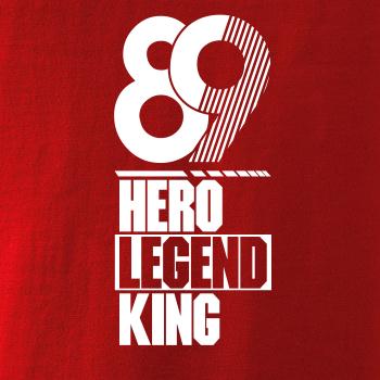 Hero, Legend, King x Queen 1989 Hero, Legend, King x Queen 1989