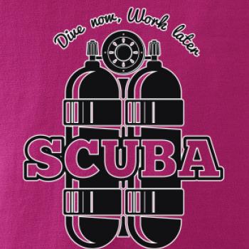 Dive now work later - Scuba