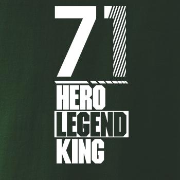 Hero, Legend, King x Queen 1971