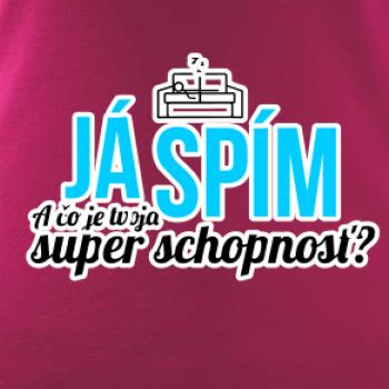 Já spím - tvoja super schopnosť - rovný