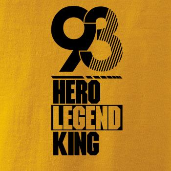 Hero, Legend, King x Queen 1993 Hero, Legend, King x Queen 1993