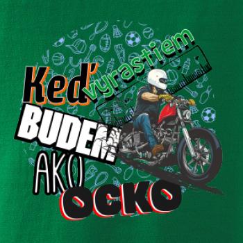 Keď vyrastiem budem ako ocko Chopper