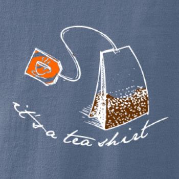 It's a tea shirt