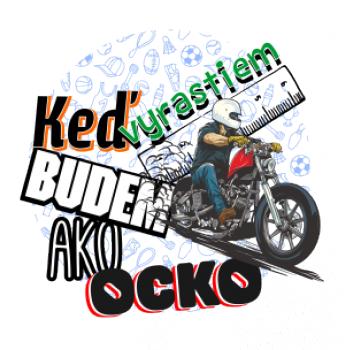 Keď vyrastiem budem ako ocko Chopper