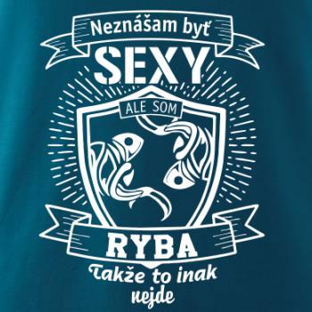 Neznášam byť sexy - Ryba