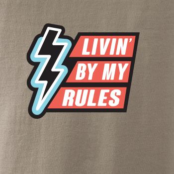 Livin by my rules