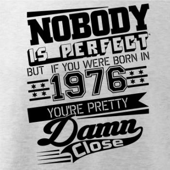 Nobody is perfect - 1976 Nobody is perfect - 1976