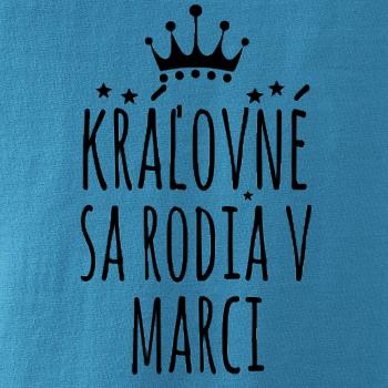 Kráľovné sa rodia v marci