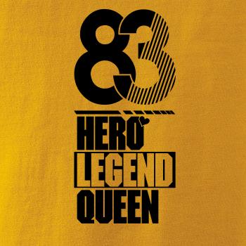 Hero, Legend, King x Queen 1983