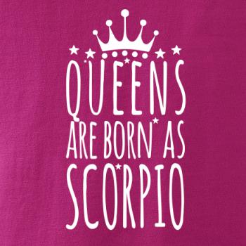 Queens are born as Scorpio - Škorpión