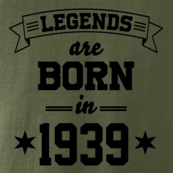 Legends are born in 1939 Legends are born in 1939