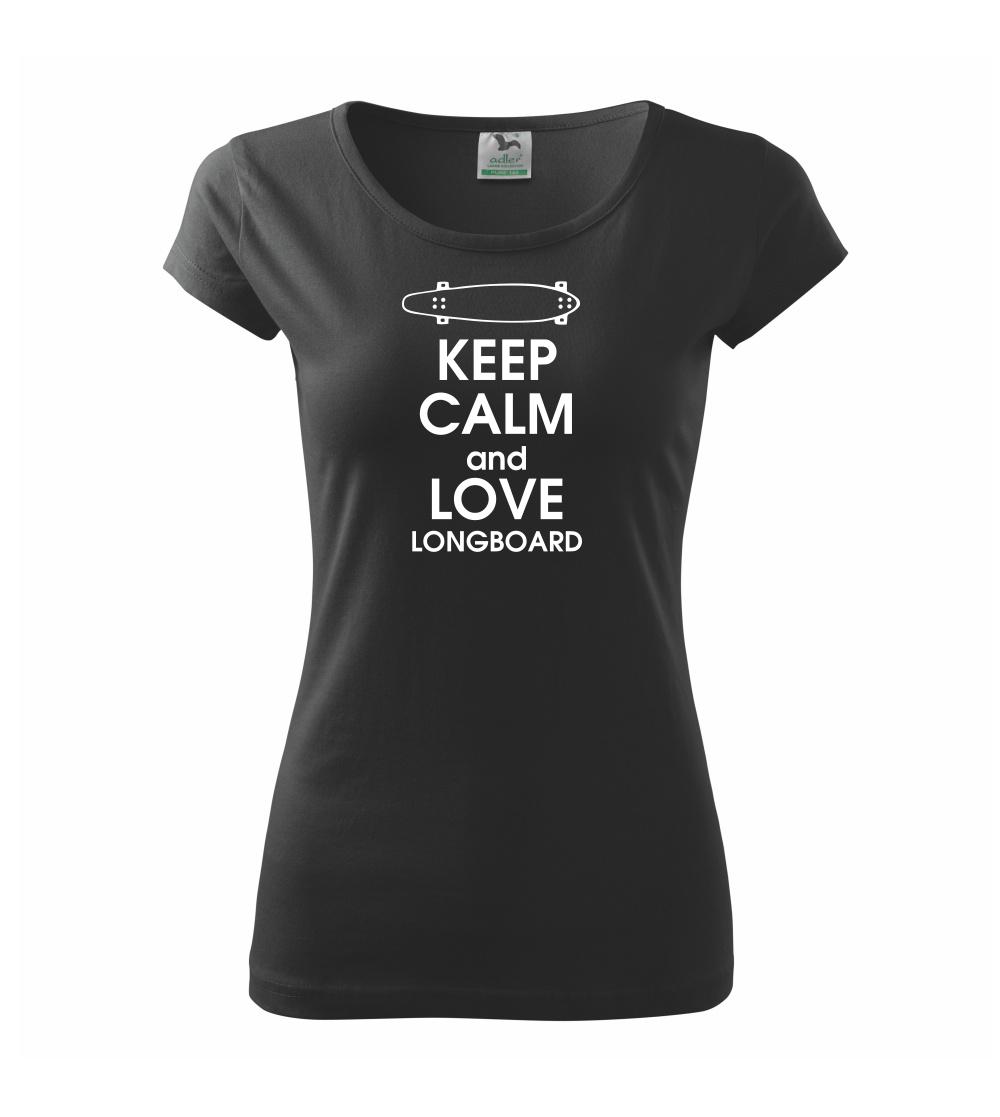 Longboard a Skatebord - Keep calm and longboard - Dámske tričko Pure