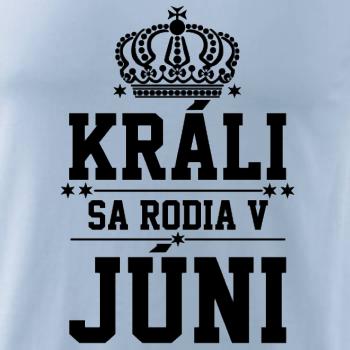Králi sa rodia v júni Králi sa rodia v júni