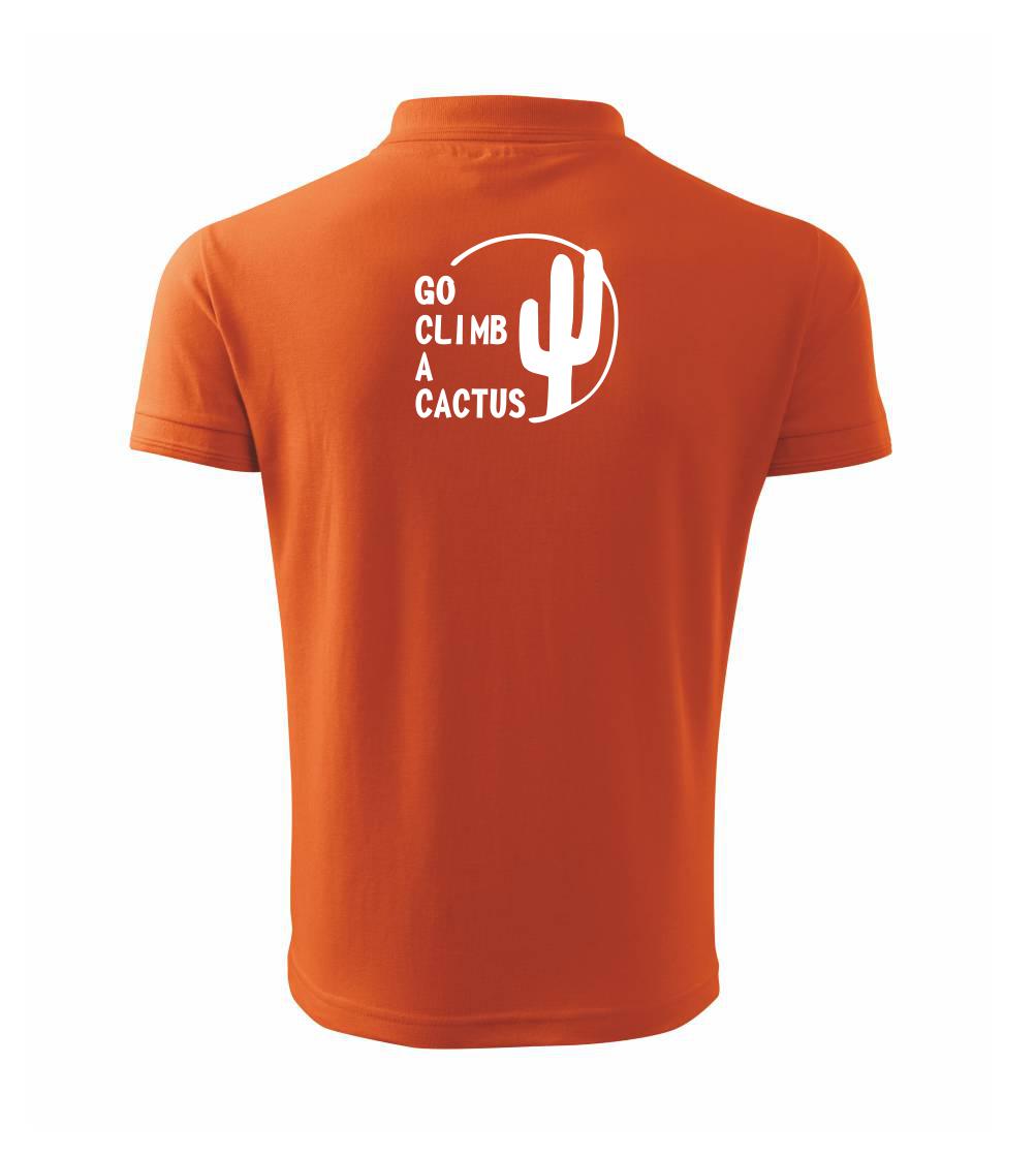 Go climb a cactus Go climb a cactus