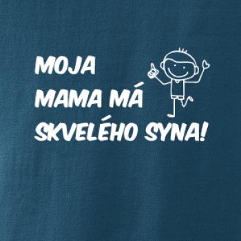 Moja mama má skvelého syna Moja mama má skvelého syna