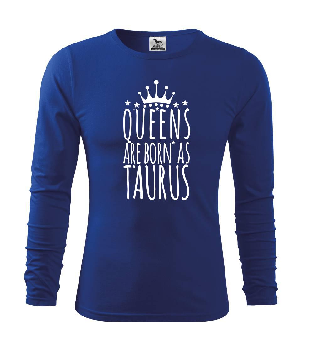 Tričká býk - Queens are born as Taurus - Býk - Tričko detské Long Sleeve
