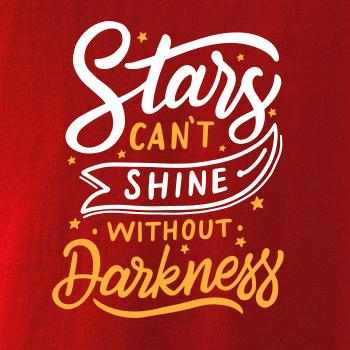 Stars Can't Shine Without Darkness