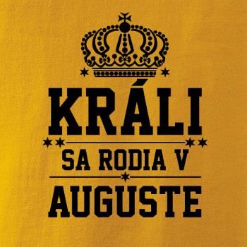 Králi sa rodia v auguste