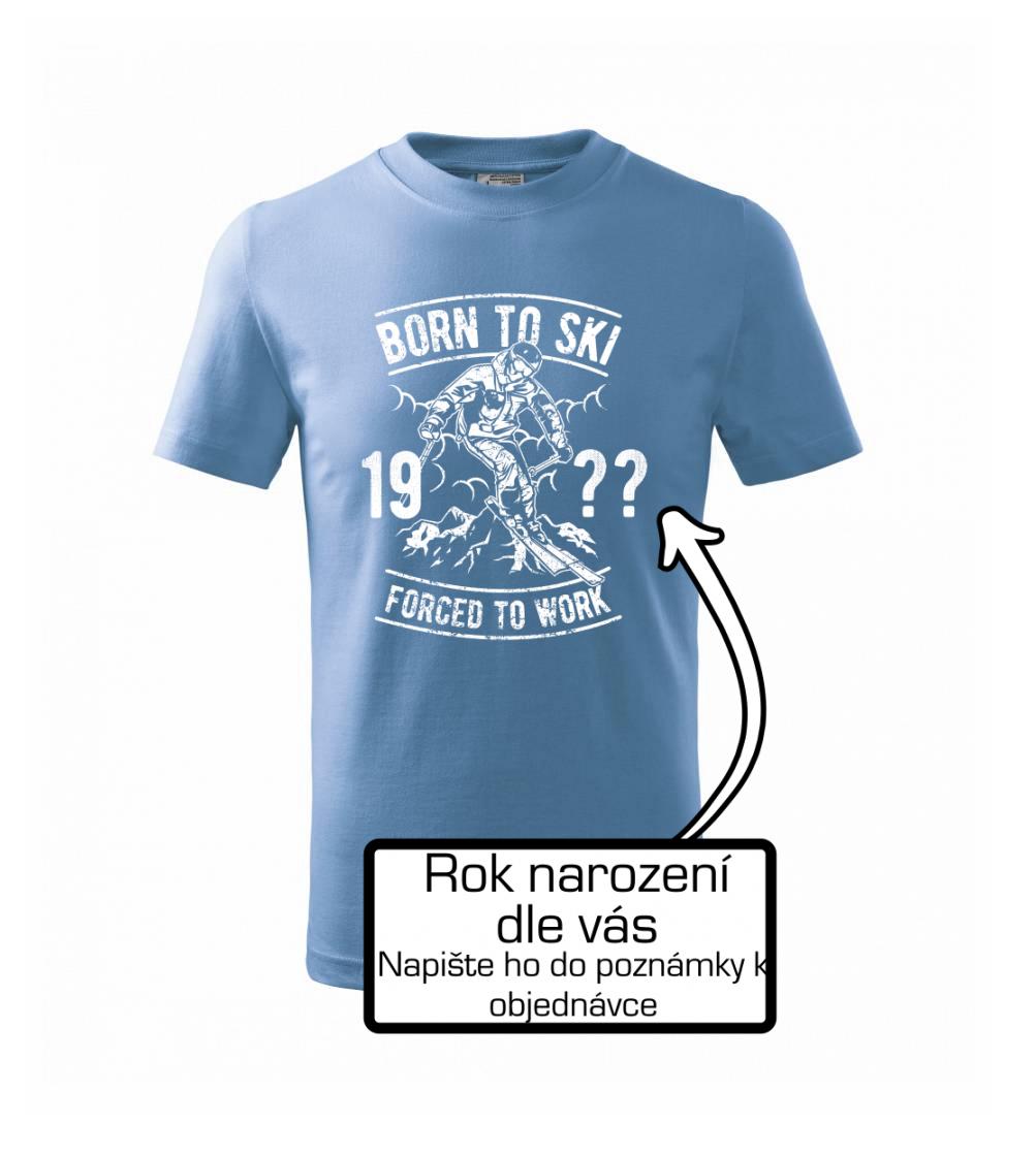 Born To Ski (vlastný ročník) Born To Ski (vlastný ročník)