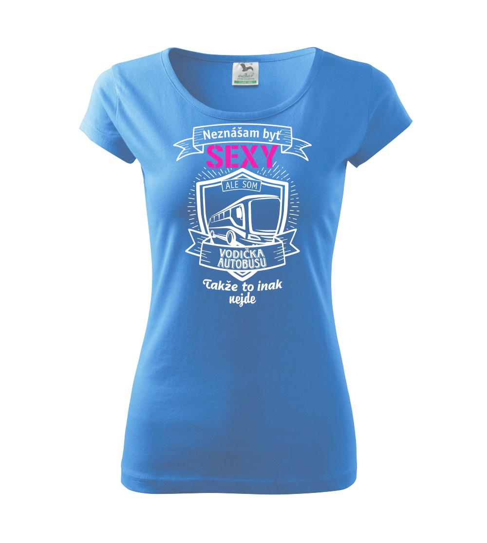 Neznášam byť sexy  - vodič autobusu, vodička autobusu Neznášam byť sexy  - vodič autobusu, vodička autobusu