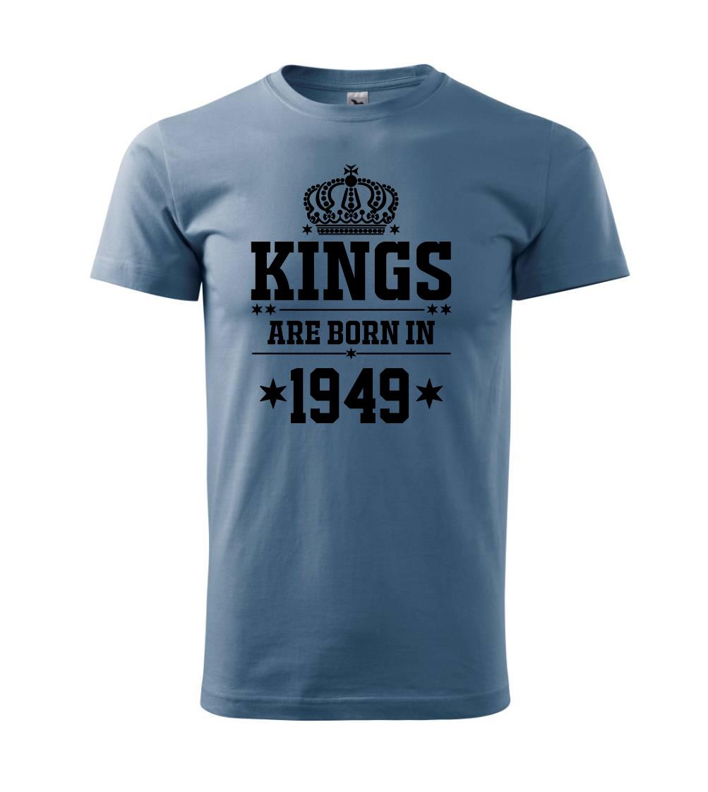 Kings are born in 1949 Kings are born in 1949