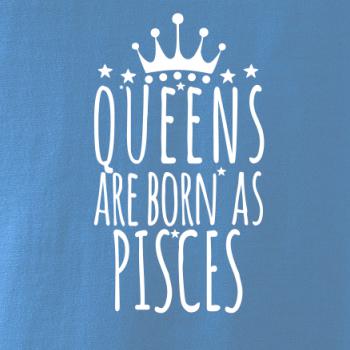 Queens are born as Pisces - Ryby Queens are born as Pisces - Ryby