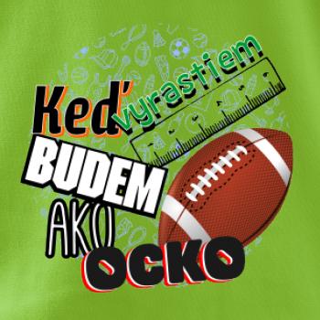 Keď vyrastiem budem ako ocko Americký futbal 