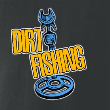 Dirt fishing