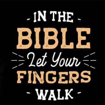 In the Bible let your fingers walk In the Bible let your fingers walk