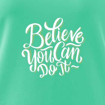 Believe You Can Do It