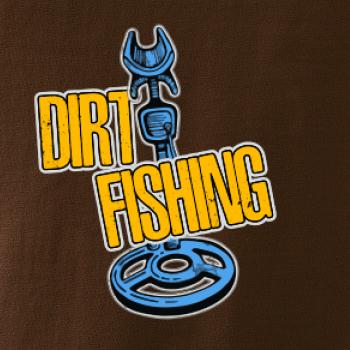 Dirt fishing